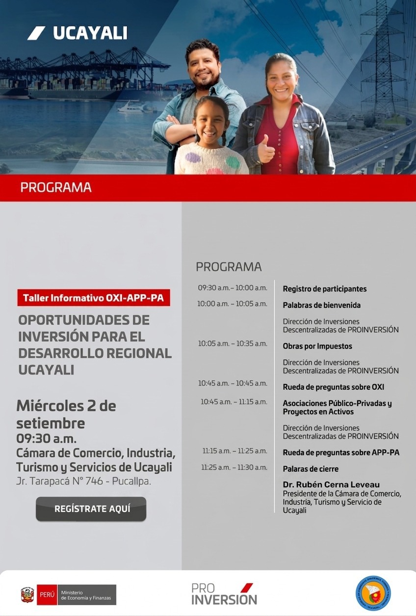 TALLER INFORMATIVO OXI- APP- PA - OPORTUNIDADES DE INVERSION PARA EL DESARROLLO REGIONAL UCAYALI